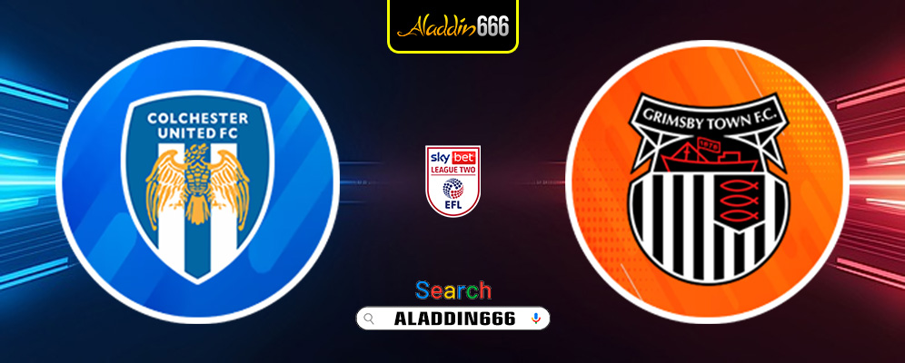 Prediksi Colchester United Vs Grimsby Town 29 Maret 2025