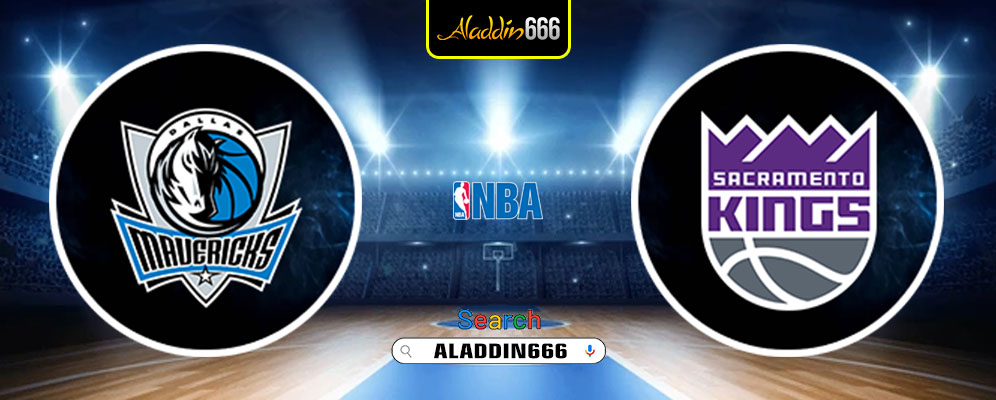 Prediksi Dallas Mavericks Vs Sacramento Kings 04 Maret 2025