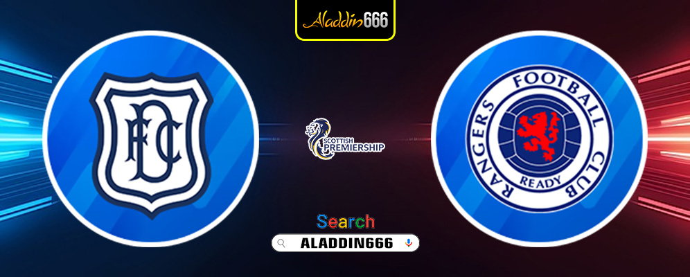 Prediksi Dundee Vs Rangers 30 Maret 2025