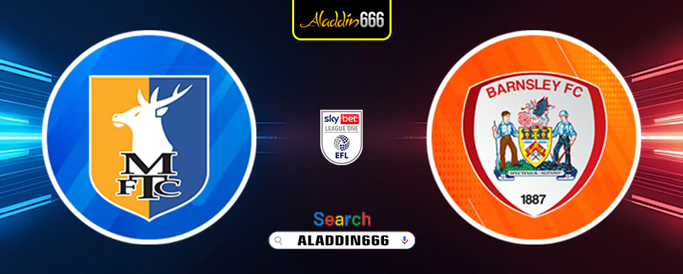 Prediksi Mansfield Town Vs Barnsley 15 Maret 2025