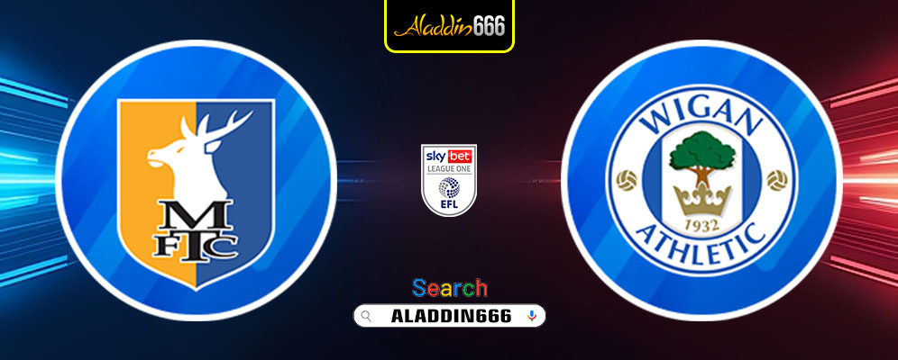 Prediksi Mansfield Town Vs Wigan Athletic 05 Maret 2025