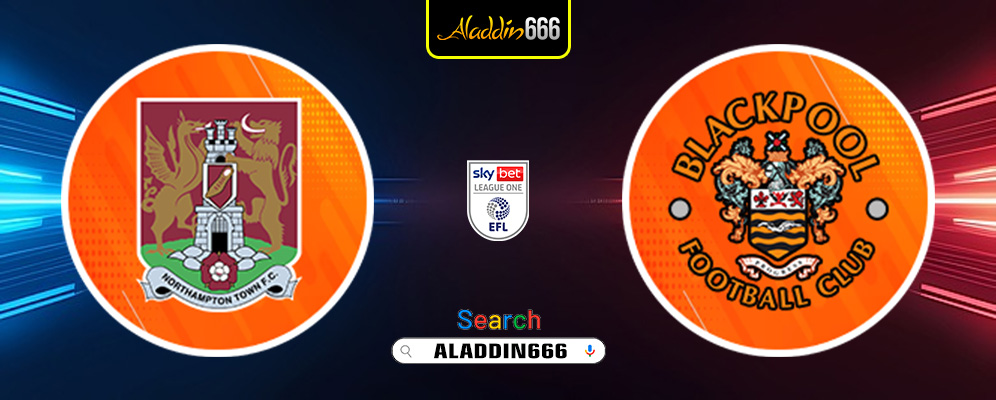 Prediksi Northampton Town Vs Blackpool 22 Maret 2025