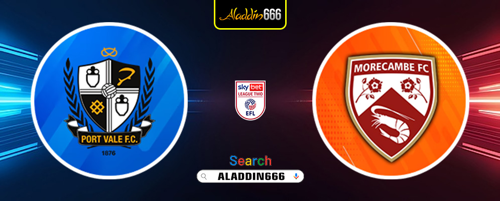 Prediksi Port Vale Vs Morecambe 22 Maret 2025