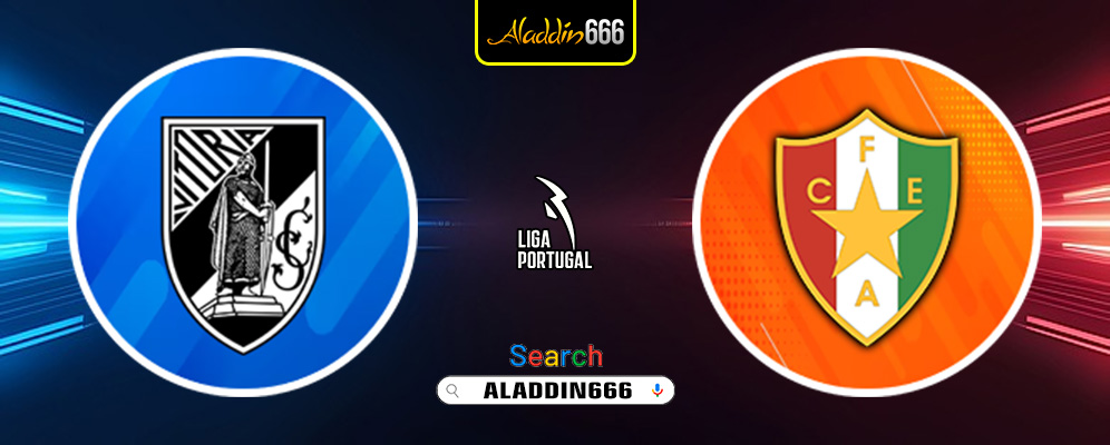 Prediksi Vitoria Guimaraes Vs Estrela Amadora 17 Maret 2025